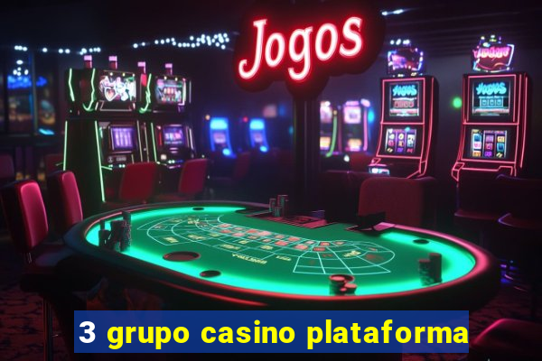 3 grupo casino plataforma